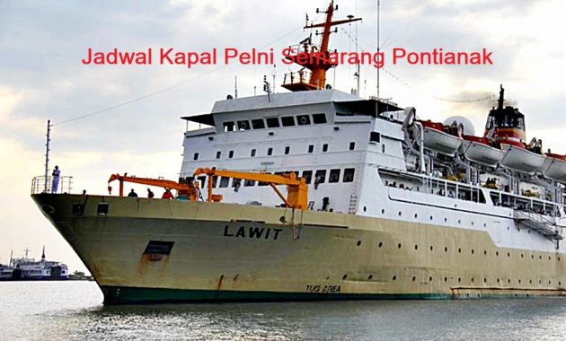 Jadwal Kapal Pelni Semarang Pontianak