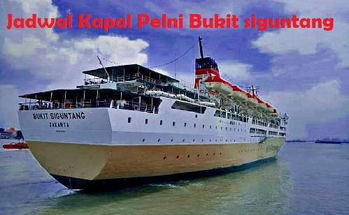 Jadwal kapal pelni bukit siguntang